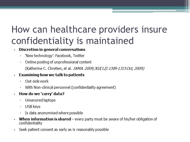 How can healthcare providers insure confidentiality is maintained Discretion in general conversations ‘New technology’: